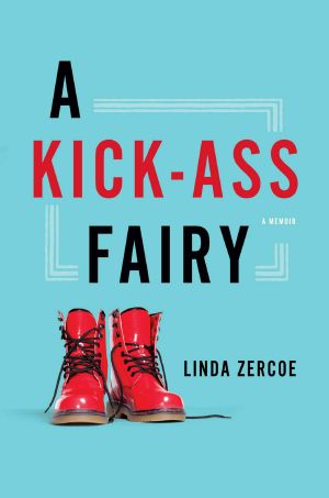 [Kick 01] • A Kick-Ass Fairy · A Memoir